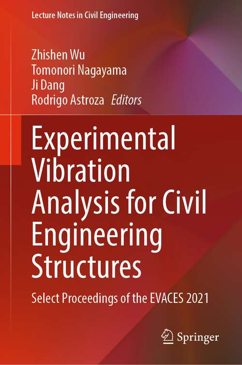Experimental Vibration Analysis for Civil Engineering Structures: Select Proceedings of the EVACES 2021 (Lecture Notes in Civil Engineering #224)