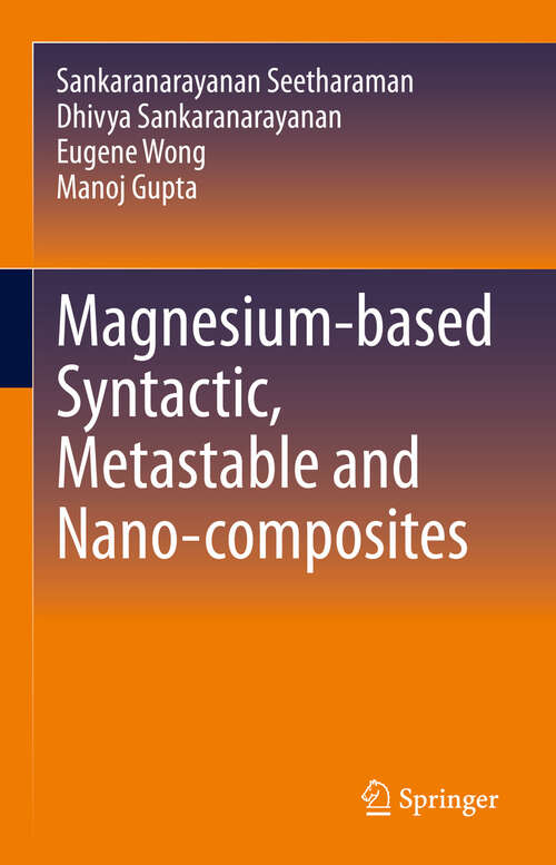 Book cover of Magnesium-based Syntactic, Metastable and Nano-composites
