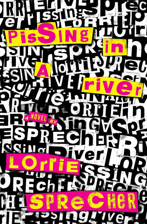 Book cover of Pissing in a River