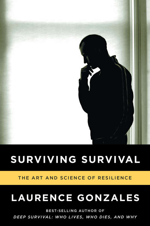 Book cover of Surviving Survival: The Art and Science of Resilience