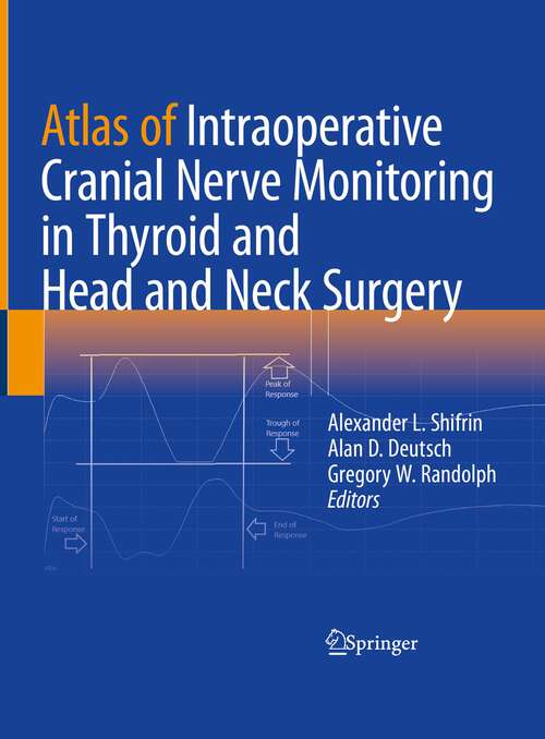 Cover image of Atlas of Intraoperative Cranial Nerve Monitoring in Thyroid and Head and Neck Surgery