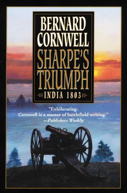 Book cover of Sharpe's Triumph: Richard Sharpe and the Battle of Assaye, September 1803 (Richard Sharpe #2)