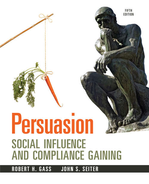 Persuasion: Social Inflence and Compliance Gaining -- Pearson eText