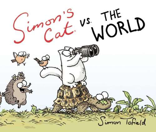 Book cover of Simon's Cat vs. the World (Simon's Cat)