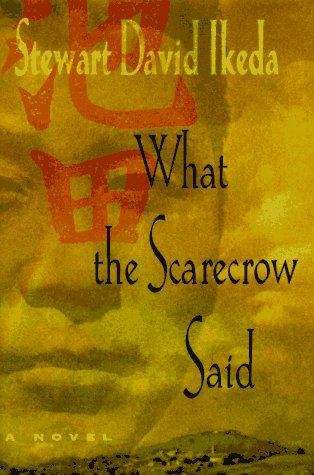 Book cover of What the Scarecrow Said: A Novel