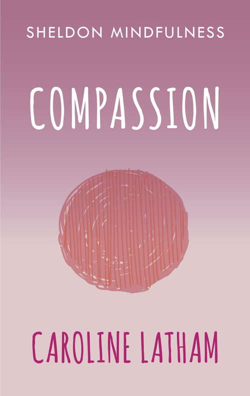 Book cover of Compassion (Sheldon Mindfulness Ser.)