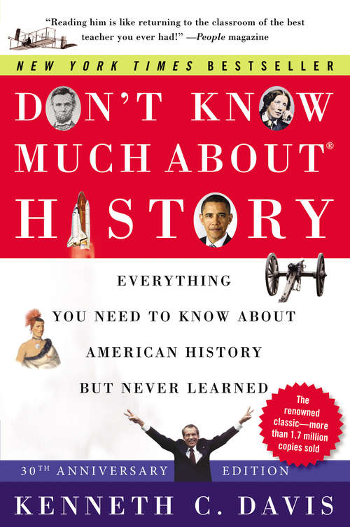 Book cover of Don't Know Much About History [30th Anniversary Edition]: Everything You Need to Know About American History but Never Learned