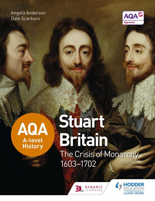 Book cover of AQA A-level History: Stuart Britain and the Crisis of Monarchy 1603-1702