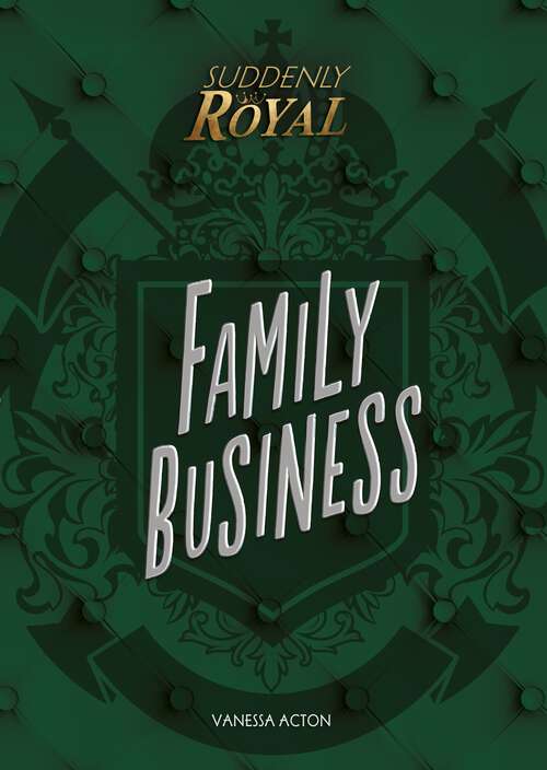 Book cover of Family Business (Suddenly Royal)