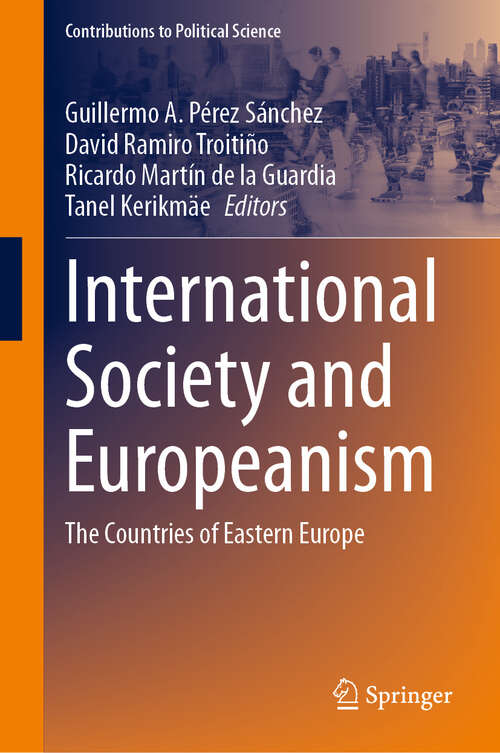 Book cover of International Society and Europeanism: The Countries of Eastern Europe (Contributions to Political Science)