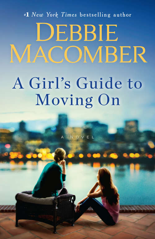 Book cover of A Girl's Guide to Moving On: A Novel (New Beginnings Ser. #2)