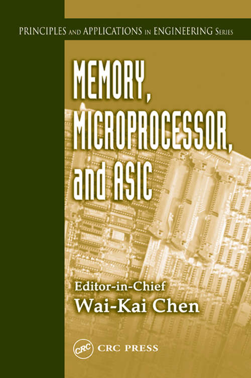 Memory, Microprocessor, and ASIC (Principles And Applications In Engineering Ser. #Vol. 7)