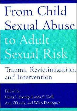 From Child Sexual Abuse to Adult Sexual Abuse