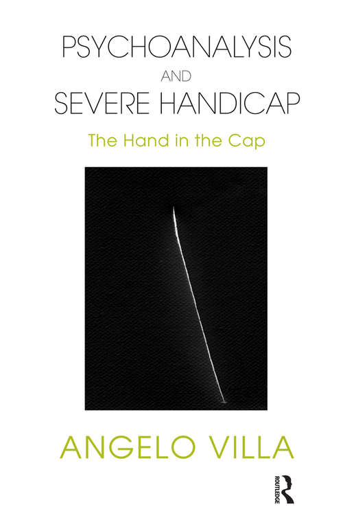 Book cover of Psychoanalysis and Severe Handicap: The Hand in the Cap
