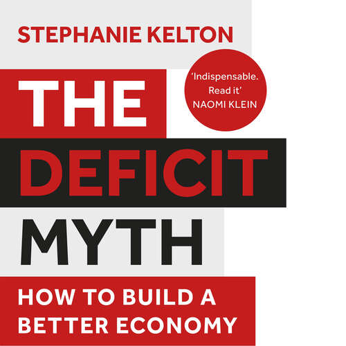 Book cover of The Deficit Myth: Modern Monetary Theory and How to Build a Better Economy