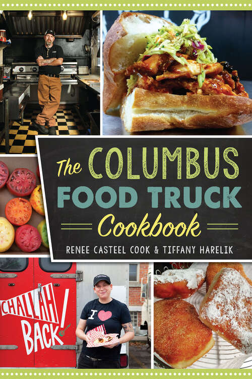 Columbus Food Truck Cookbook, The (American Palate)