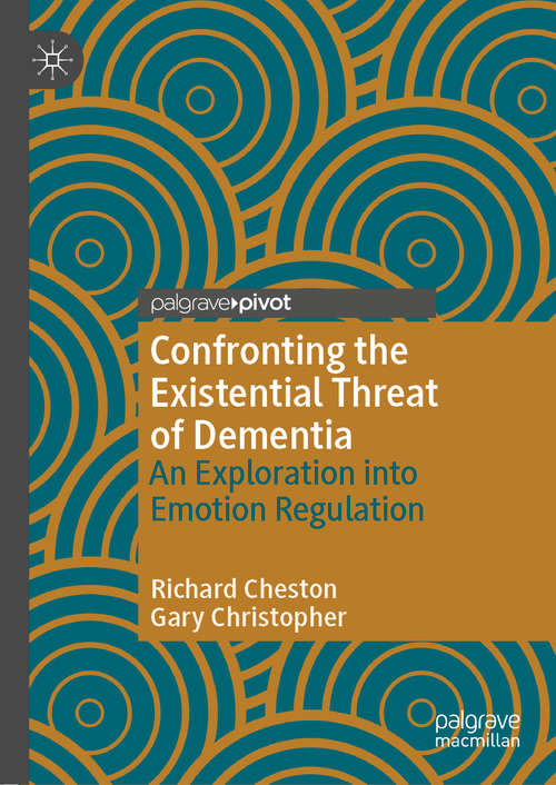 Confronting the Existential Threat of Dementia: An Exploration into Emotion Regulation