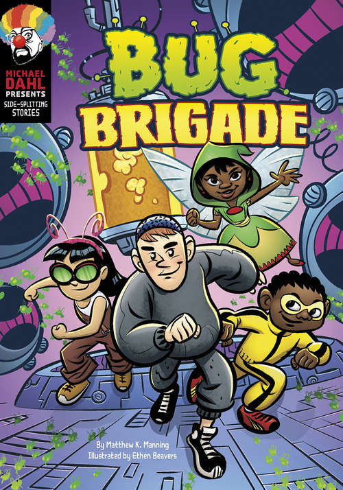 Book cover of Bug Brigade (Michael Dahl Presents: Side-Splitting Stories)