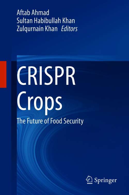CRISPR Crops: The Future of Food Security