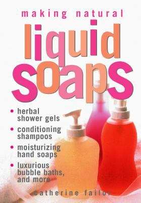 Book cover of Making Natural Liquid Soaps