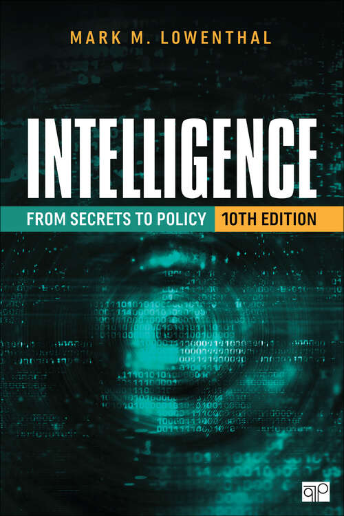 Book cover of Intelligence: From Secrets to Policy (Tenth Edition)