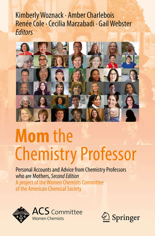 Mom the Chemistry Professor: Personal Accounts and Advice from Chemistry Professors who are Mothers