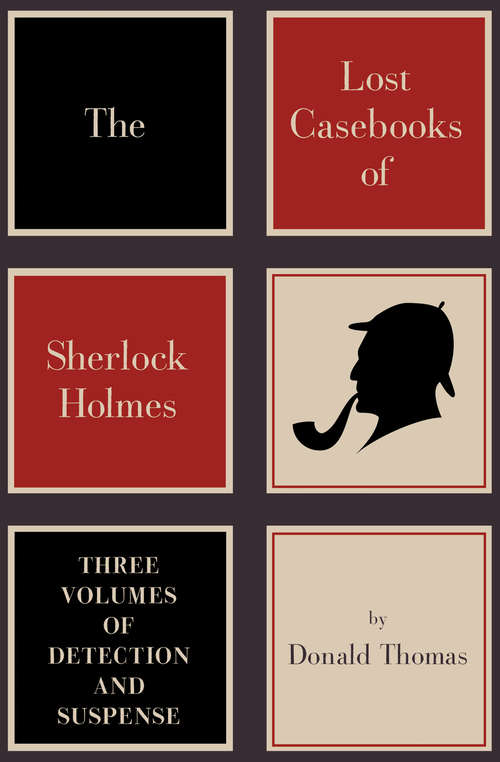 Book cover of The Lost Casebooks of Sherlock Holmes: Three Volumes of Detection and Suspense (Sherlock Holmes Ser.)
