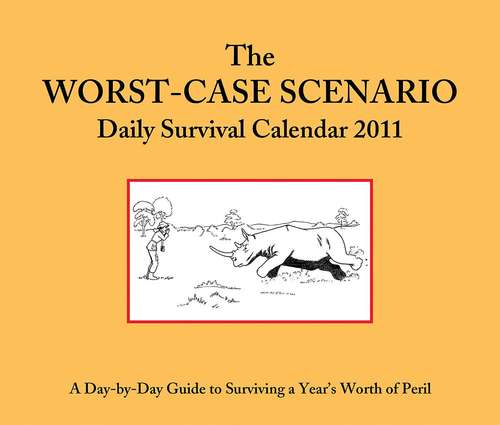 2011 Daily Calendar: Worst-Case Scenario