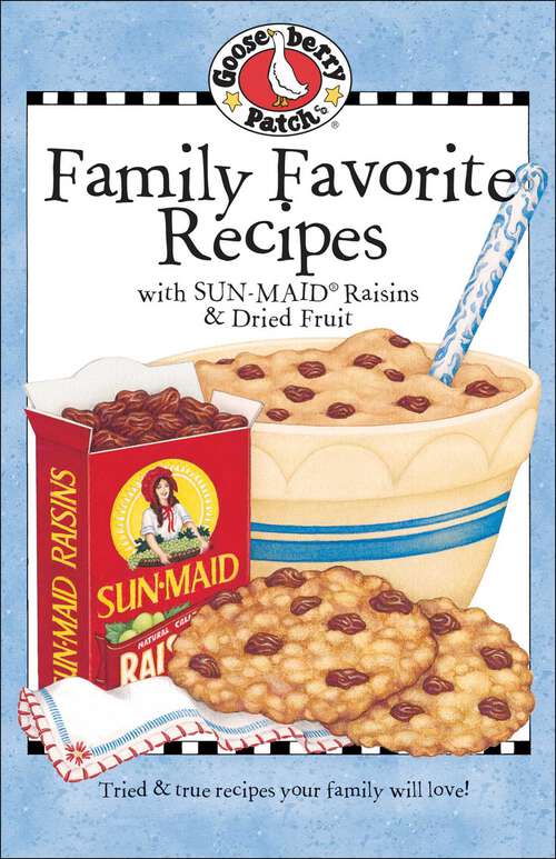 Book cover of Family Favorite Recipes with Sun-Maid Raisins & Dried Fruit