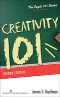 Creativity 101 (The Psych 101 Series)