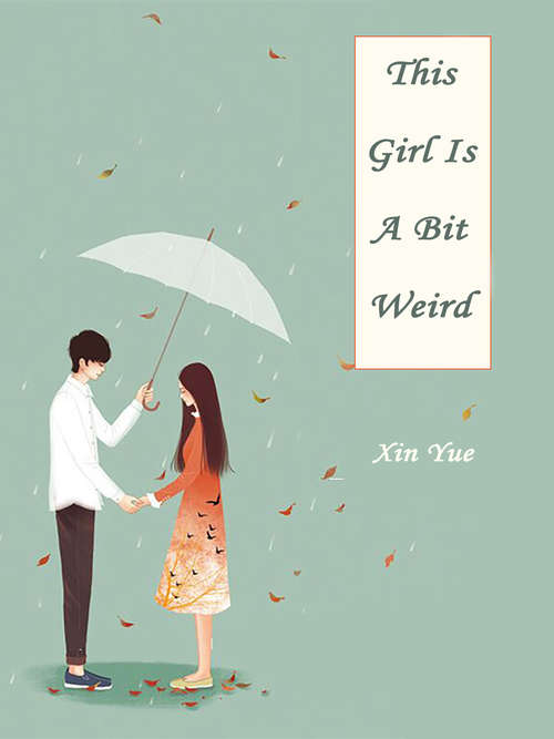 Book cover of This Girl Is A Bit Weird: Volume 1 (Volume 1 #1)