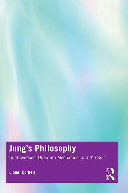 Book cover of Jung's Philosophy: Controversies, Quantum Mechanics, and the Self
