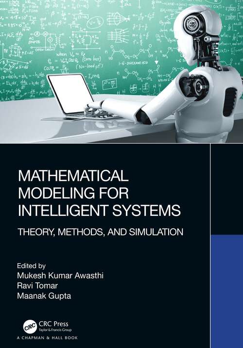Book cover of Mathematical Modeling for Intelligent Systems: Theory, Methods, and Simulation