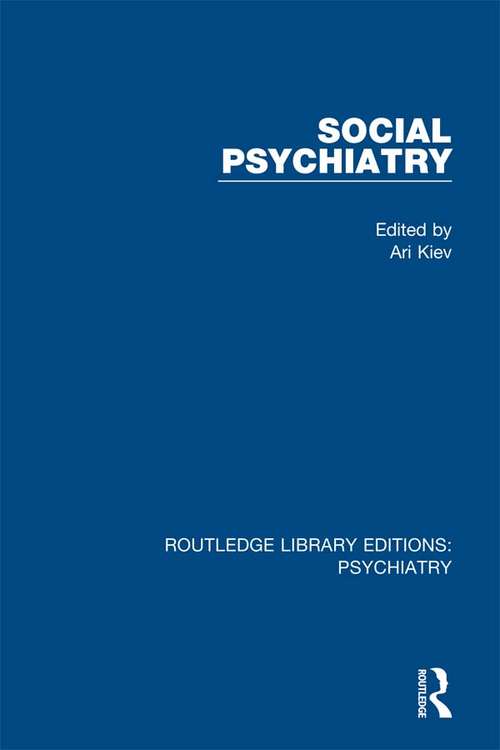Book cover of Social Psychiatry: Volume 1 (Routledge Library Editions: Psychiatry #13)