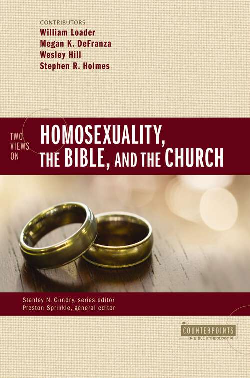 Book cover of Two Views on Homosexuality, the Bible, and the Church (Counterpoints: Bible and Theology)