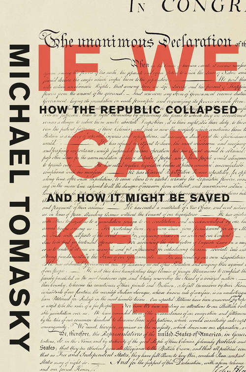 Book cover of If We Can Keep It: A Brief, 300-year History Of The Fall Of The Republic