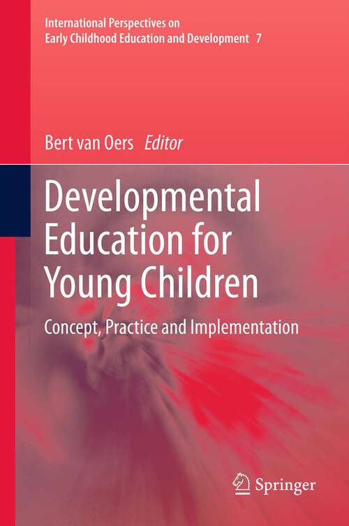 Book cover of Developmental Education for Young Children: Concept, Practice and Implementation