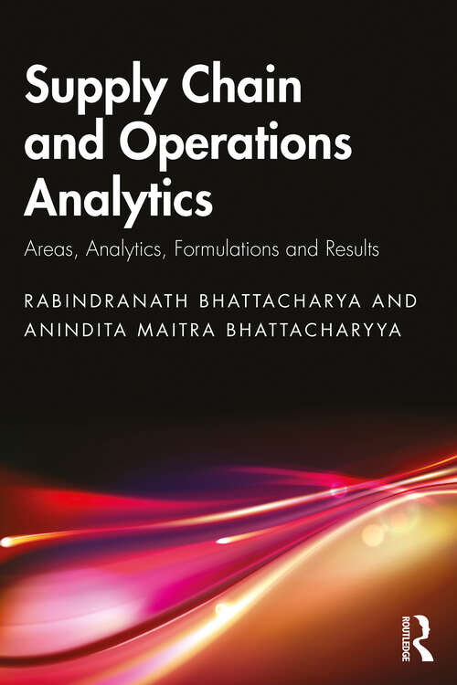 Book cover of Supply Chain and Operations Analytics: Areas, Analytics, Formulations and Results (1)