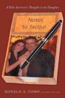 Book cover of Notes to Jacqui: A Polio Survivor's Thoughts to His Daughter
