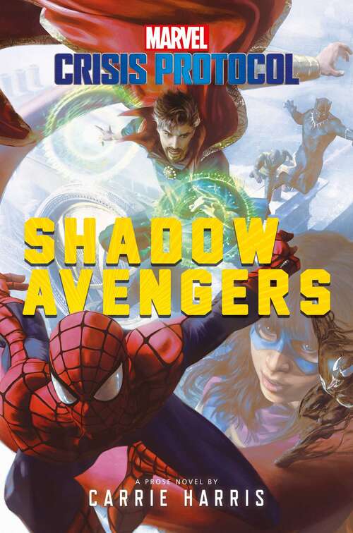 Shadow Avengers: A Marvel: Crisis Protocol Novel (Marvel: Crisis Protocol)