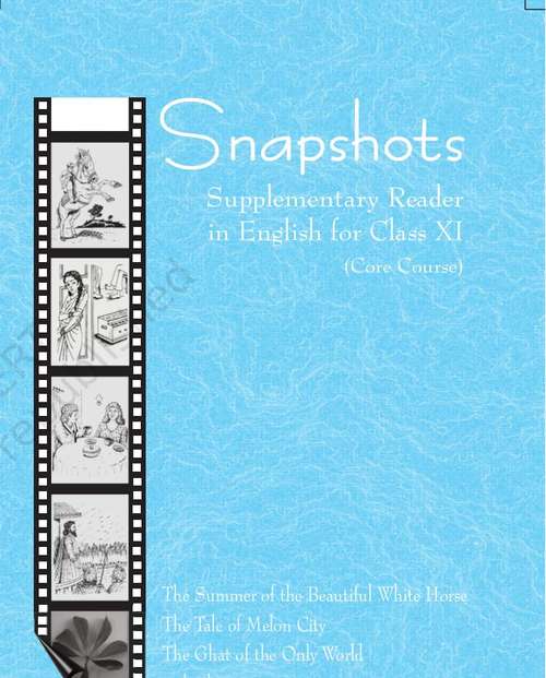Book cover of Snapshots: Supplementary Reader in English (Core Course) class 11 - NCERT - 23 (Rationalised 2023-2024)