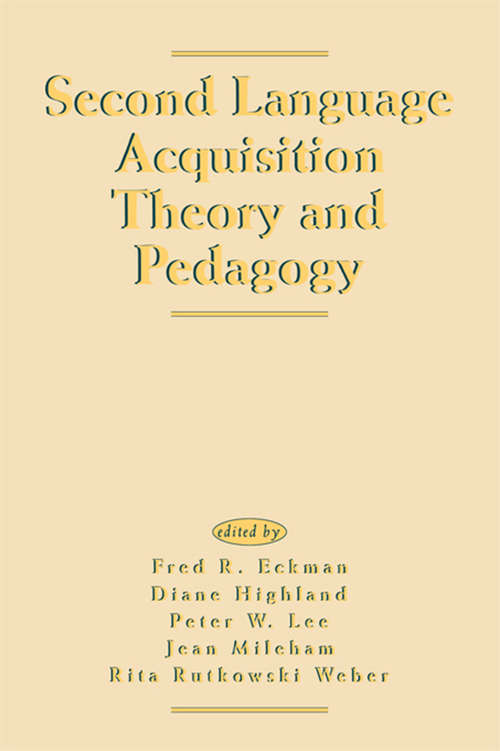 Second Language Acquisition Theory and Pedagogy