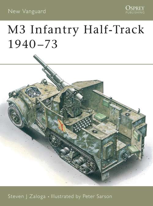 Book cover of M3 Infantry Half-Track 1940-73