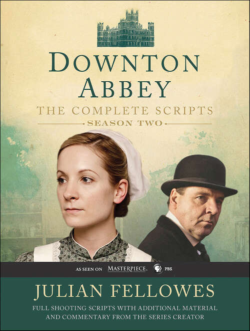 Book cover of Downton Abbey Script Book Season 1