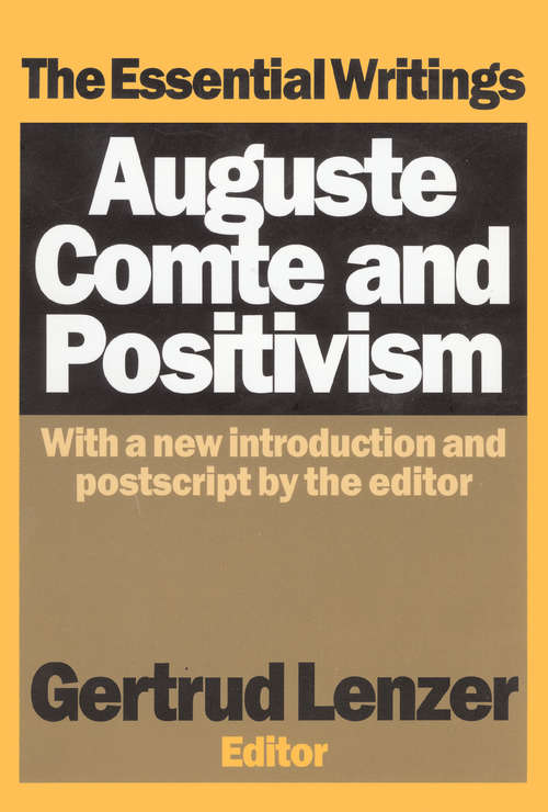Book cover of Auguste Comte and Positivism: The Essential Writings