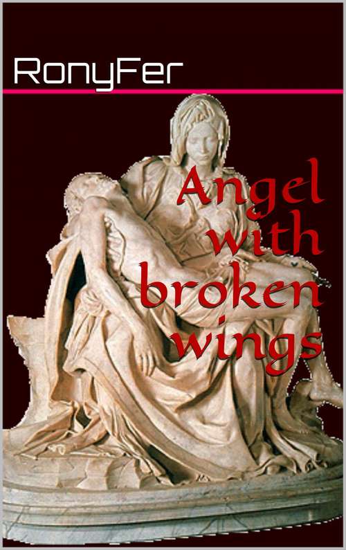 Book cover of Angel with broken wings