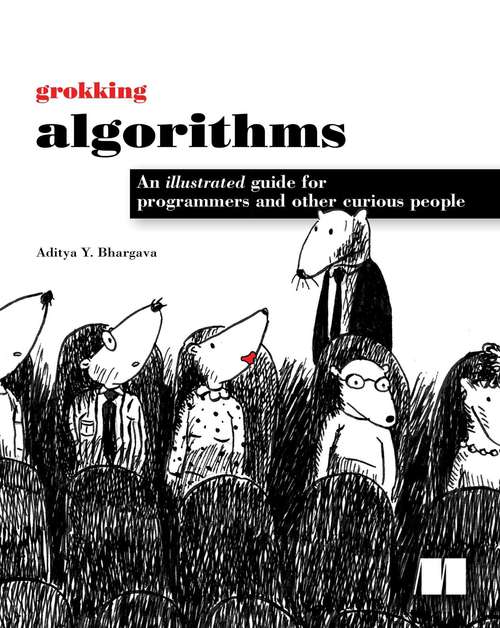 Book cover of Grokking Algorithms: An illustrated guide for programmers and other curious people