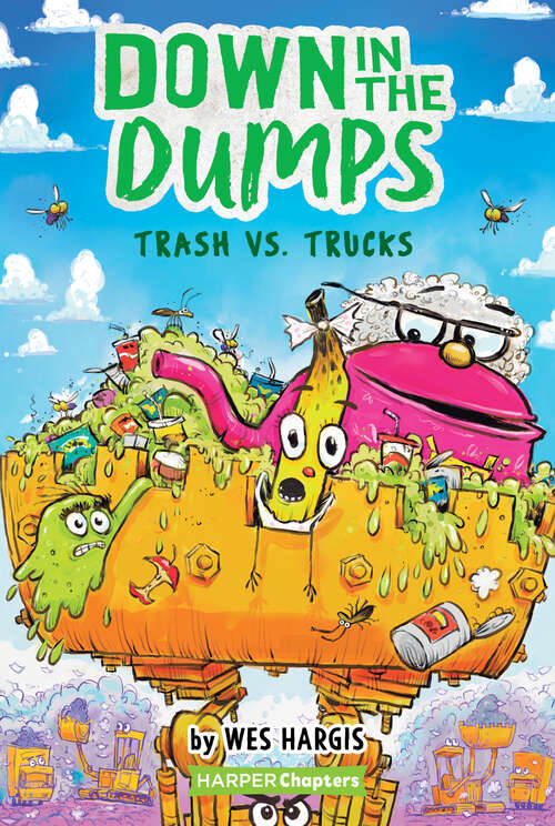 Book cover of Down in the Dumps #2: Trash vs. Trucks (HarperChapters)