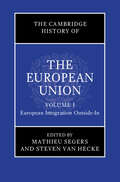 The Cambridge History of the European Union: The Cambridge History of the European Union