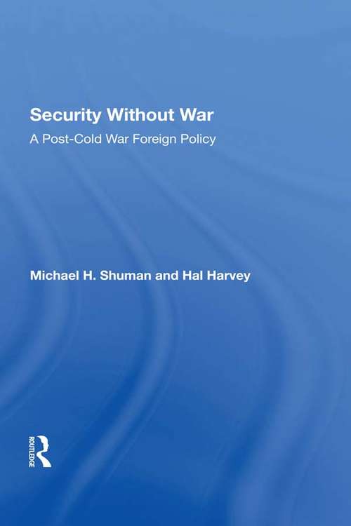 Security Without War: A Post-cold War Foreign Policy